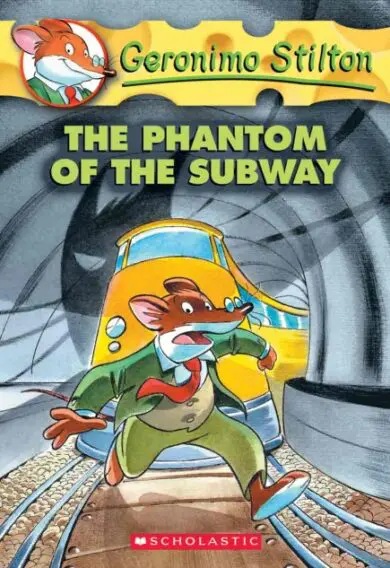 GERONIMO STILTON : THE PHANTOM OF THE SUBWAY