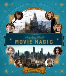Wizarding World Movie Magic : Volume 1