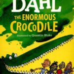 Roald Dahl : The Enormous Crocodile