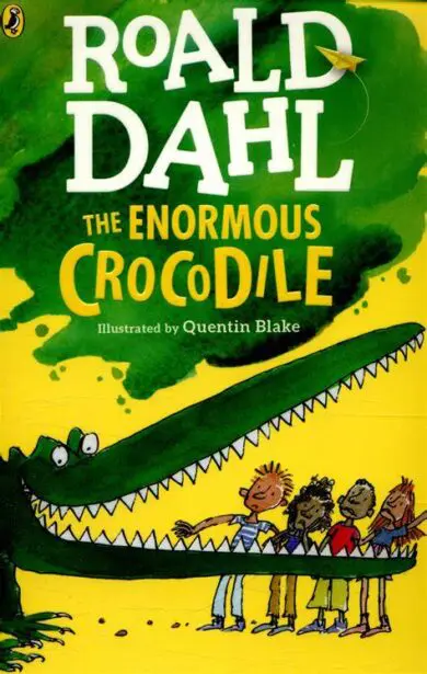 Roald Dahl : The Enormous Crocodile