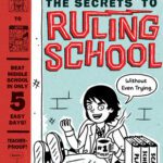 The Secrets to Ruling School #1