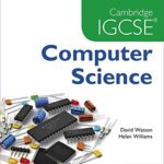 Cambridge IGCSE Computer Science